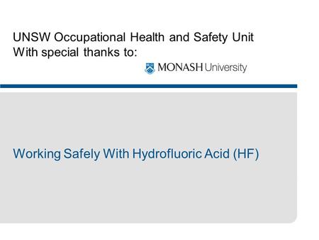 UNSW Occupational Health and Safety Unit With special thanks to: