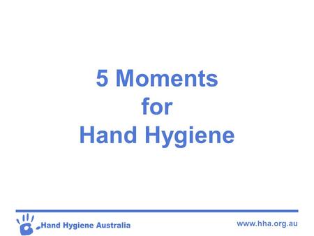 5 Moments for Hand Hygiene