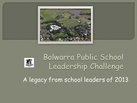 A legacy from school leaders of 2013.  Ideas for an unused area of our school  Rainforest area was first suggested  Aboriginal heritage   Bush Heritage.