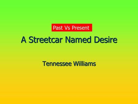 A Streetcar Named Desire