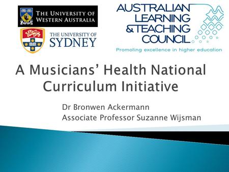 Dr Bronwen Ackermann Associate Professor Suzanne Wijsman.