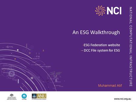 An ESG Walkthrough -ESG Federation website -- DCC File system for ESG Muhammad Atif.