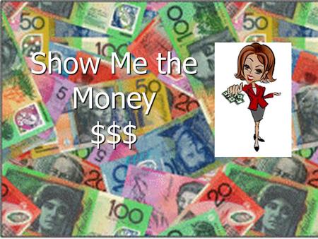 Show Me the Money $$$. Red Jacket Team Builder (3 Active) Jane$2500.00 Jane$2500.00 Mary$2000.00 Mary$2000.00 Suzy$1500.00 Suzy$1500.00 $5000.00 X 2%