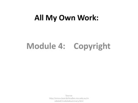 Module 4: Copyright All My Own Work: