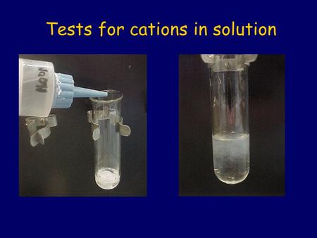 Tests for cations in solution