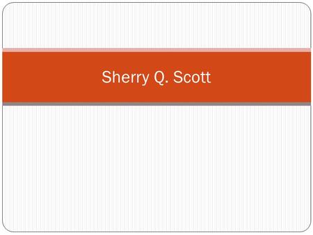 Sherry Q. Scott. Why am I the best candidate for the Pupil Personnel Coordinator position with Franklin County Public Schools? Experience Personality.