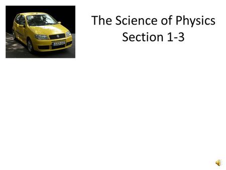 The Science of Physics Section 1-3 Organization of Data Tables Graphs.