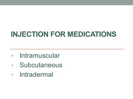 Injection for Medications