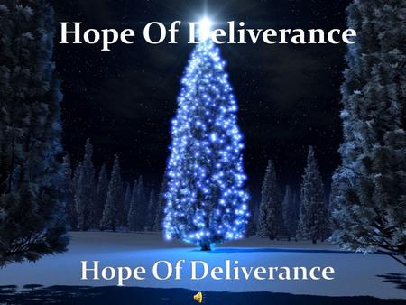 Hope Of Deliverance. I Will Always Be Hoping, Hoping You Will Always Be Holding, Holding My Heart In Your Hand. I Will Understand.