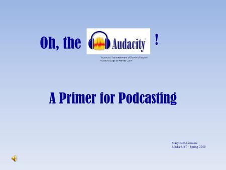 A Primer for Podcasting