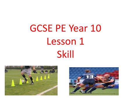 GCSE PE Year 10 Lesson 1 Skill