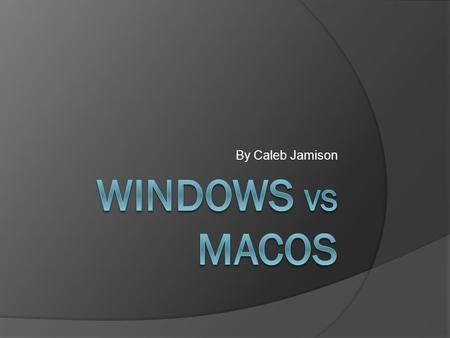 By Caleb Jamison. DOS-the beginning Microsoft Disk Operating System (MS-DOS) Originally a project with IBM Based on the Quick and Dirty Operating System.