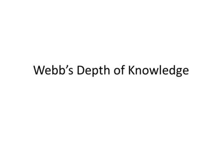 Webb’s Depth of Knowledge