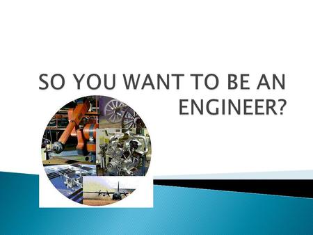  Have you always wanted to build things, play with legos, take apart TVs, or simply wanted to know how things work?  Do you have a love of math and.