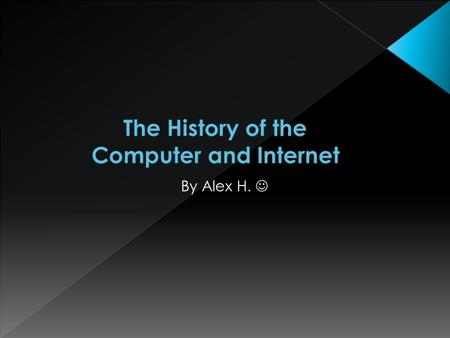 By Alex H.. The first thing to ever be referred to as a computer was the “abacus”. It was invented in the year 700 and was used for the longest time and.