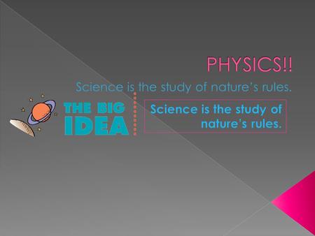  We can’t control Earth’s motion, but we have learned the rules by which it moves. The study of nature’s rules is what this course is about. Understanding.