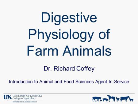 Digestive Physiology of Farm Animals