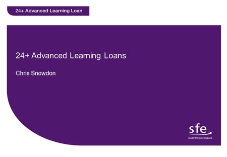 24+ Advanced Learning Loans