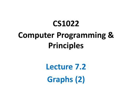 CS1022 Computer Programming & Principles