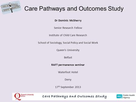 Care Pathways and Outcomes Study