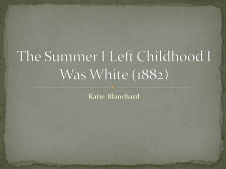 Katie Blanchard. Racism or racialism is a form of discrimination based on race, especially the belief that one race is superior to another. Racism may.