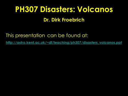 PH307 Disasters: Volcanos