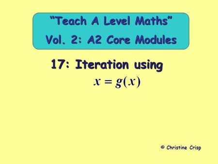 “Teach A Level Maths” Vol. 2: A2 Core Modules