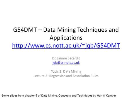 G54DMT – Data Mining Techniques and Applications   Dr. Jaume Bacardit