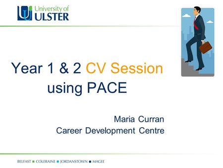 Year 1 & 2 CV Session using PACE Maria Curran Career Development Centre.