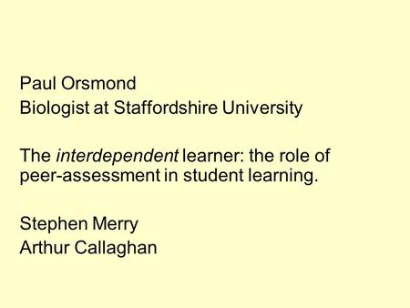 Paul Orsmond Biologist at Staffordshire University