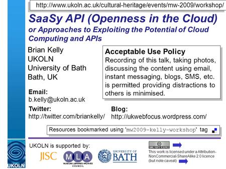 A centre of expertise in digital information managementwww.ukoln.ac.uk SaaSy API (Openness in the Cloud) or Approaches to Exploiting the Potential of Cloud.