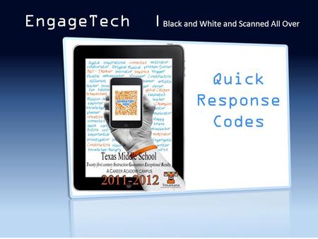 QR Codes EngageTech | Black and White and Scanned All Over Quick Response Codes.