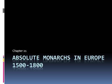 Absolute Monarchs in Europe