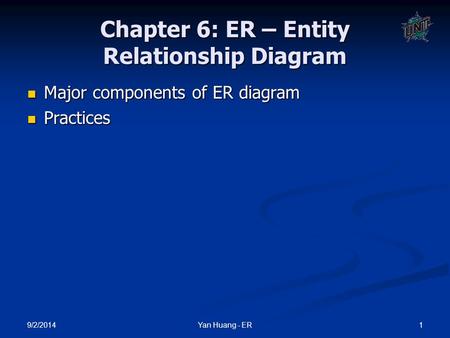 Chapter 6: ER – Entity Relationship Diagram