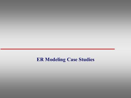 ER Modeling Case Studies