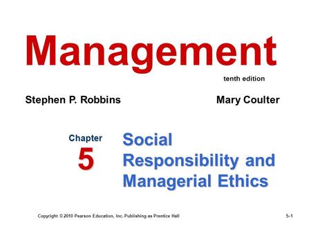 Social Responsibility and Managerial Ethics