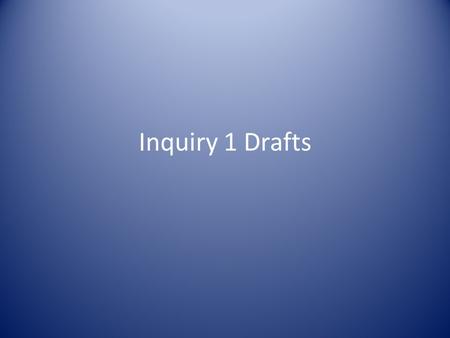 Inquiry 1 Drafts. Why does close reading matter? How analyzing this poem changed the way you think about the nature of memory? It’s significance and expression?