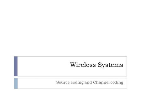 Source coding and Channel coding