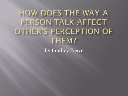 By Bradley Pierce.  Pidgin in Hawaii  Speech Disorders   eDCr4  eDCr4 