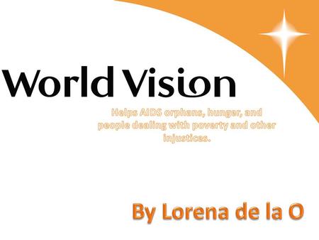 Some problems that are being dealt with are world hunger, children with AIDs, poverty, and environmental disasters.