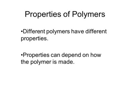 Properties of Polymers