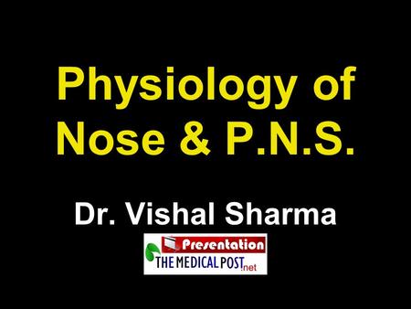 Physiology of Nose & P.N.S.