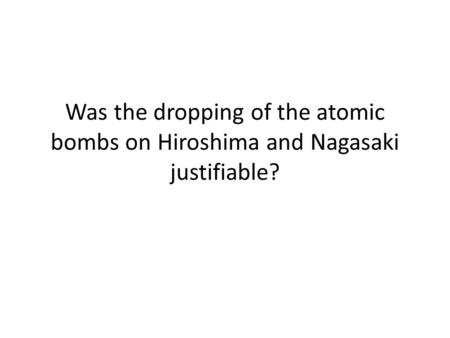 Yes, it was justified: Argument #1: