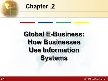 Global E-Business: How Businesses Use Information Systems