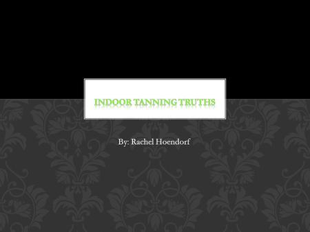 By: Rachel Hoendorf. Since the use of tanning facilities has increased, professional tanning consultants work to promote balance and educate users about.