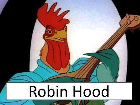 Robin Hood. Storyteller’s track Long time ago, good King Richard left England.