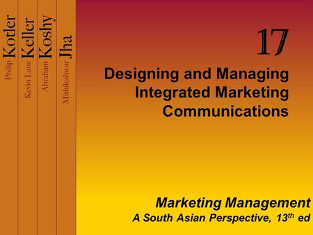 Designing and Managing Integrated Marketing Communications