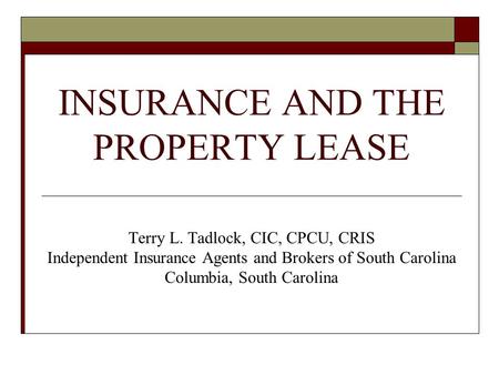 INSURANCE AND THE PROPERTY LEASE