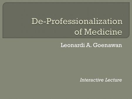 De-Professionalization of Medicine