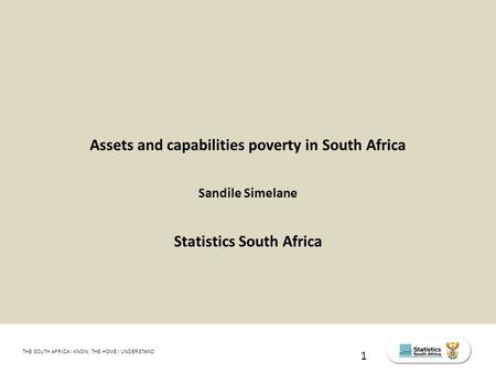 THE SOUTH AFRICA I KNOW, THE HOME I UNDERSTAND STATS SA Census Education level of the labour force, 2011 Assets and capabilities poverty in South Africa.